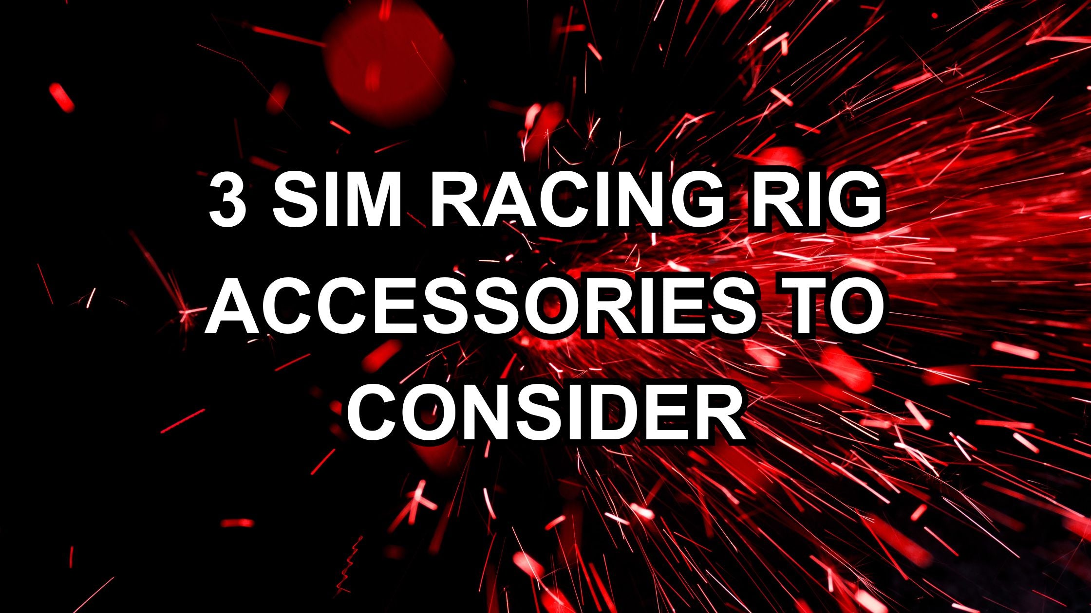 3 Sim Racing Rig Accessories to Consider